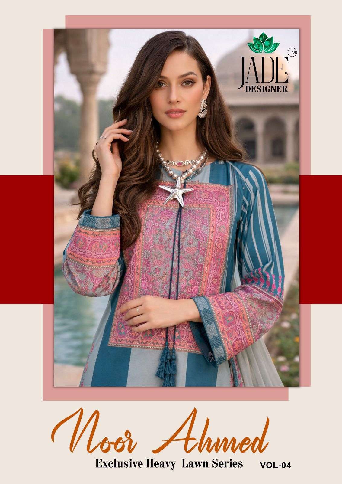 NOOR AHMED VOL - 04 BY JADE DESIGNER